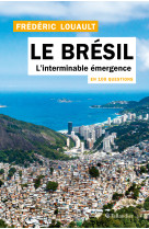 Le bresil l'interminable emergence en 100 questions