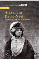 Alexandra david neel - exploratrice et femi niste