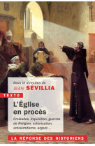 L'eglise en proces - la reponse des histori ens