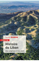 Histoire du liban - des origines a nos jour s