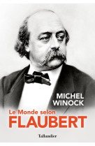 Le monde selon flaubert