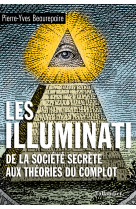 Les illuminati - de la societe secrete aux theories du complot