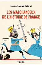 Les malchanceux de l'histoire de france