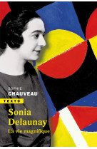 Sonia delaunay - la vie magnifique