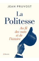 La politesse - au fil des mots et de l'histoire