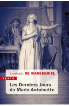 Les derniers jours de marie-antoinette - 14, 15, 16 octobre 1793