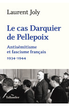 Le cas darquier de pellepoix et l antisemitisme francais