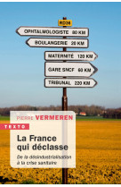 La france qui declasse - de la desindustrialisation a la crise sanitaire