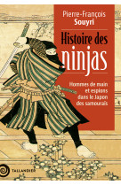 Une histoire des ninjas - hommes de main et espions dans le japon des samourais