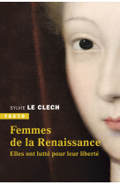 Les femmes de la renaissance - elles ont lutte pour leur liberte