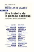 Une histoire de la pensee politique - les grandes oeuvres commentees