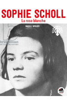 Sophie scholl - la rose blanche