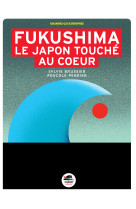 Fukushima le japon touche au coeur