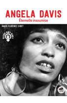 Angela davis - eternelle insoumise