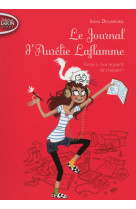 Le journal d'aurelie laflamme t02 sur le point de craquer !