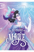 Une histoire de magie t01