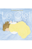 Le ciel. le monde autour de moi