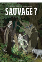 Sauvage ?