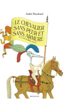 Le chevalier sans peur et sans armure