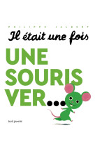 Il etait une fois une souris ver...