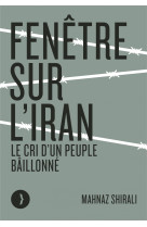 Fenetre sur l'iran - le cri d'un peuple bai llonne