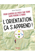 L'orientation, ca s'apprend !