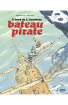 A bord de l'aventure, bateau pirate