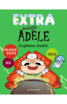 Extra mortelle adele t04 l'experience interdite