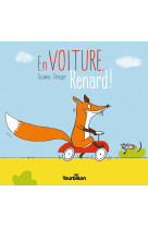 En voiture, renard !