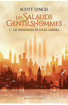 Les salauds gentilshommes t1 les mensonges de locke lamora