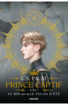 Prince captif t03 le roi suivi de le palais d'ete