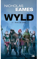 Wyld t02 rose de sang