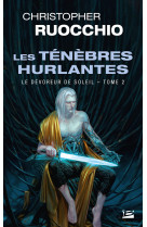 Le devoreur de soleil t02 les tenebres hurlantes