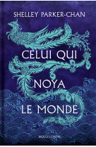 Celui qui noya le monde (relie)