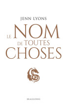 Le choeur des dragons t02 le nom de toutes les choses