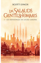 Les salauds gentilshommes t01 les mensonges de locke lamora