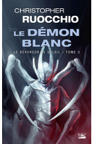 Le devoreur de soleil t03 le demon blanc