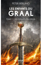 Les enfants du graal, t1 : les enfants du graal