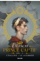 Prince captif t01 & t02 l'esclave - le guerrier