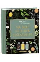 Ma bible des huiles essentielles - edition de luxe