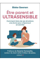 Etre parent et ultrasensible - comment fair e de ses emotions une force pour s'epanouir