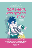 Mon vagin, mon gyneco et moi