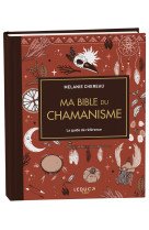 Ma bible du chamanisme