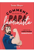 Comment devenir un papa feministe