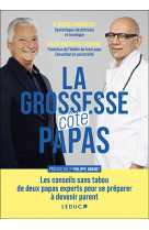 La grossesse du cote des papas - neuf mois pour se preparer et bien vivre la grossesse a deux