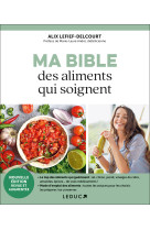 Ma bible des aliments qui soignent