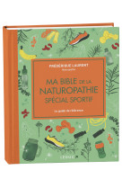 Ma bible de la naturopathie special sportif - edition de luxe