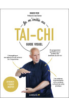 Je m'initie au tai chi  guide visuel