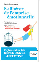 Se liberer de l'emprise emotionnelle