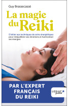 La magie du reiki - edition 2023 - s initier aux techniques de soins energetiques pour reequilibrer